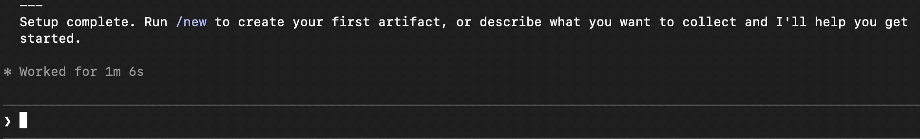 Setup complete, ready for /new